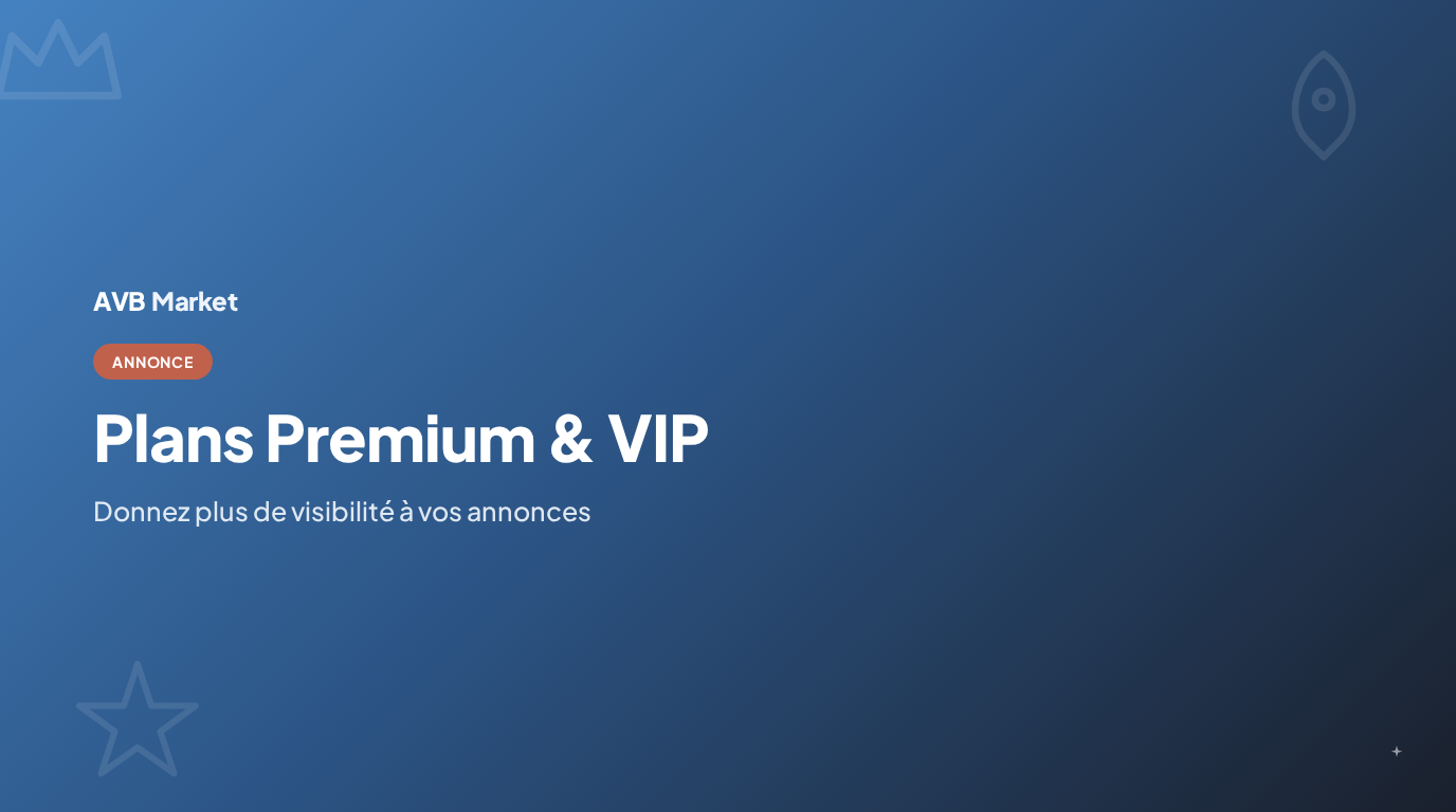 Plans Premium et VIP : donnez plus de visibilité à vos annonces